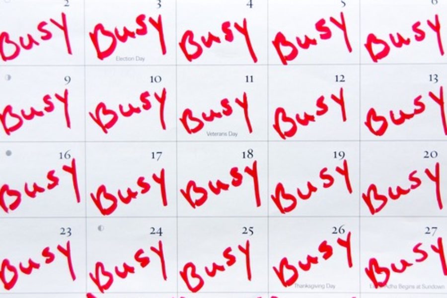 A stupidly busy schedule.